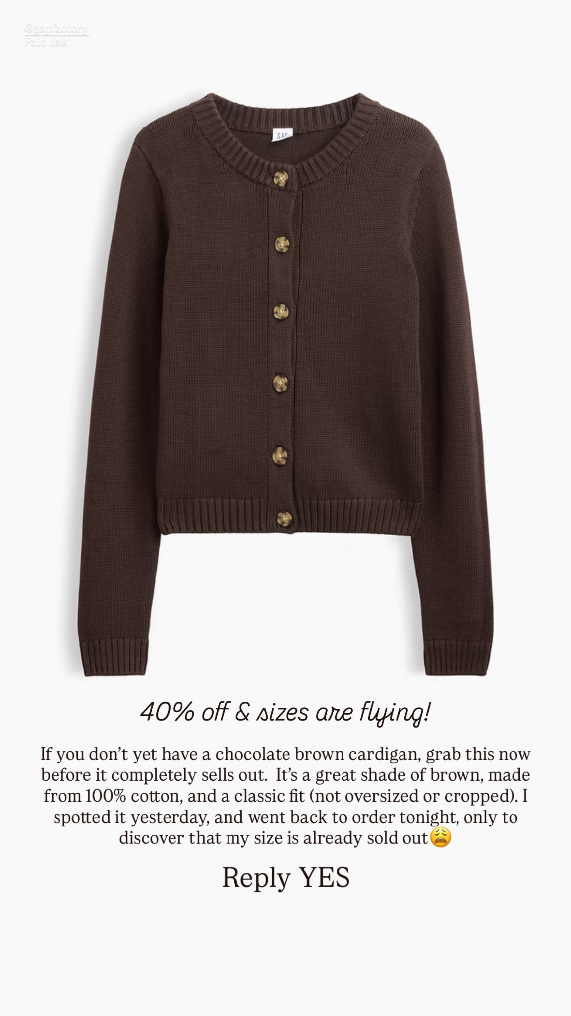 40% off this chocolate brown sweater, & sizes are flying!

If you don’t yet have an espresso brown cardigan, grab this now before it completely sells out.  It’s a great shade of brown, made from 100% cotton, and a classic fit (not oversized or cropped). I spotted it yesterday, and went back to order tonight, only to discover that my size is already sold out😩

Gap factory, affordable style, classic sweater, fall fashion, sale

#LTKSaleAlert #LTKootd #LTKSeasonal