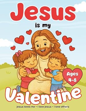 Jesus is My Valentine: A Bible-Themed Valentine's Day Coloring and Activity Book for Kids Ages 4-... | Amazon (US)