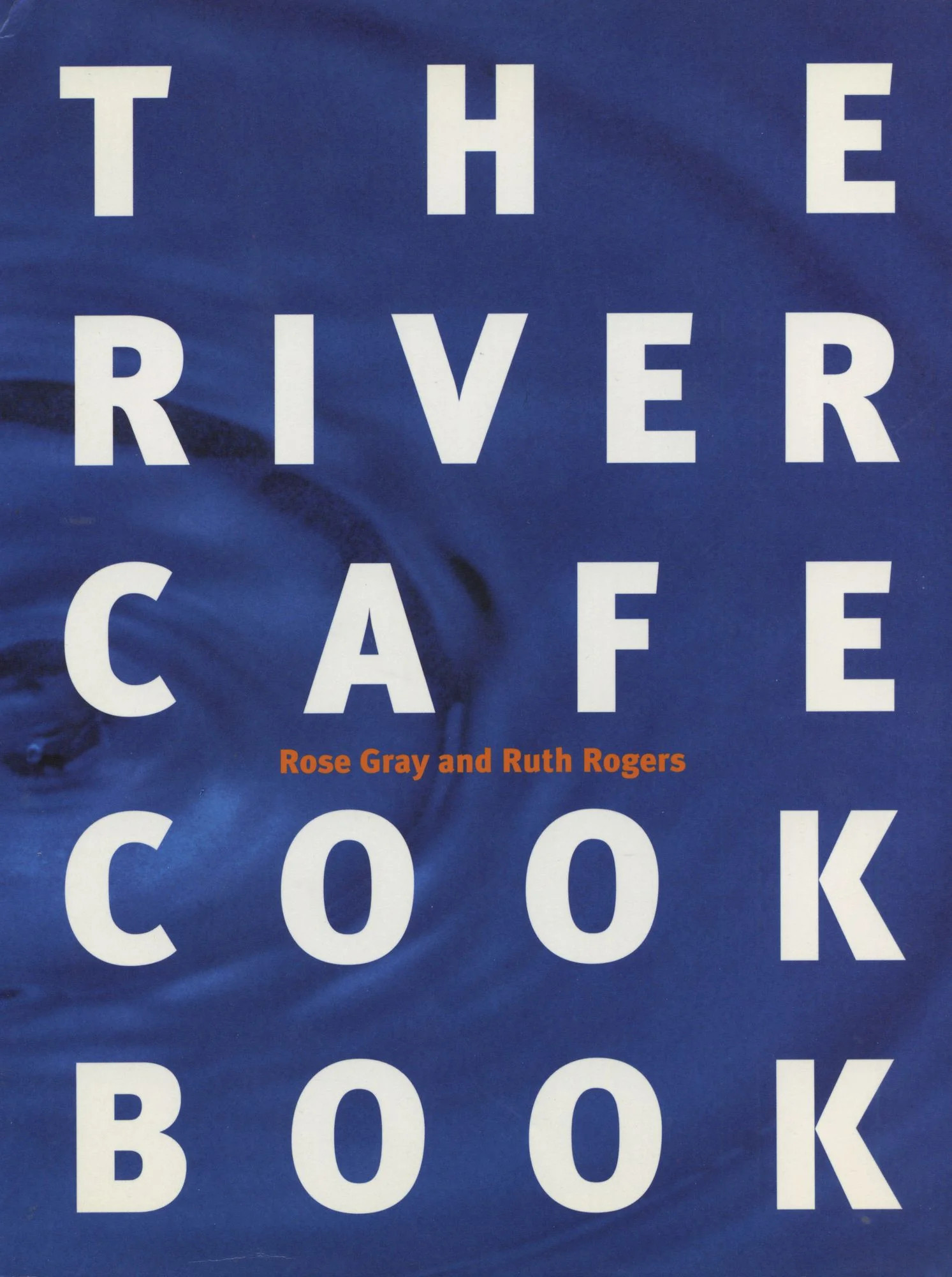 The River Cafe Cookbook | Barnes & Noble