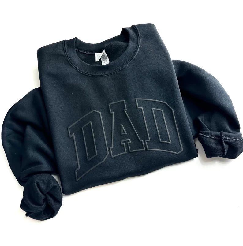 Embossed Dad Sweatshirt Puff Dad Sweatshirt Raised - Etsy | Etsy (US)