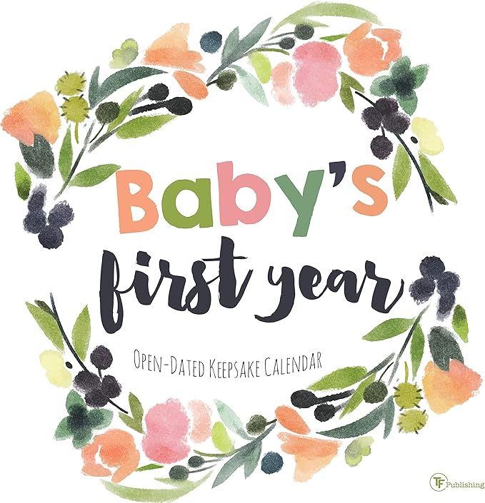 TF Publishing - Baby’s First Year Floral Open-Dated Keepsake Wall Calendar - DIY Personalize & ... | Amazon (US)