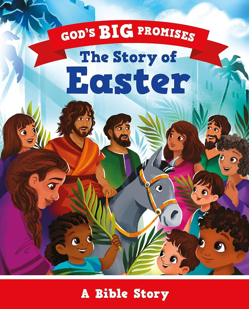 The Story of Easter: A Bible Story (Illustrated gift for kids ages 2-6, churches can give out) (God's Big Promises) | Amazon (US)
