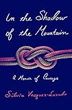 In the Shadow of the Mountain: A Memoir of Courage     Hardcover – February 1, 2022 | Amazon (US)