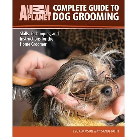 Complete Guide to Dog Grooming - eBook | Walmart (US)