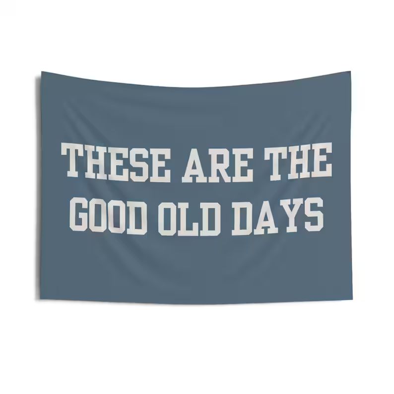 These Are the Good Old Days Blue Wall Banner Playroom Decor - Etsy | Etsy (US)