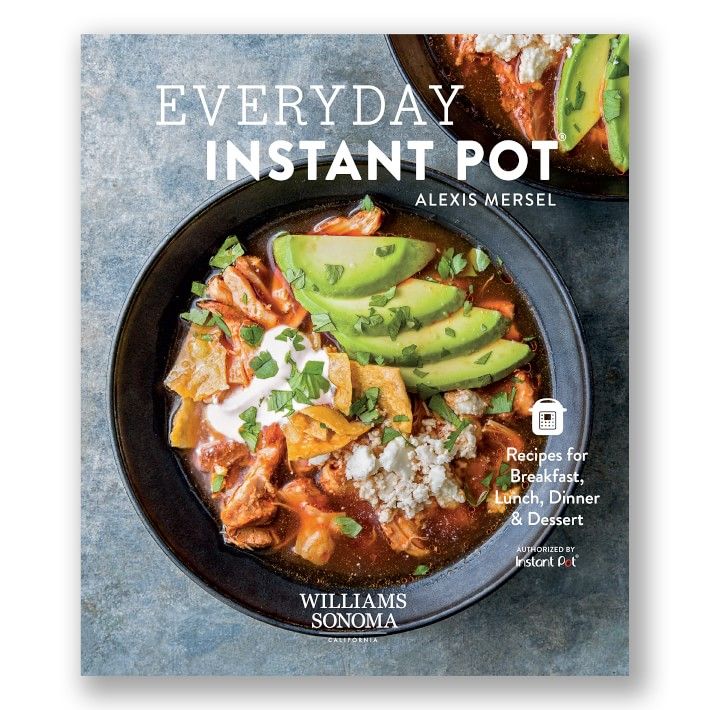 Williams Sonoma Everyday Instant Pot Cookbook | Williams-Sonoma