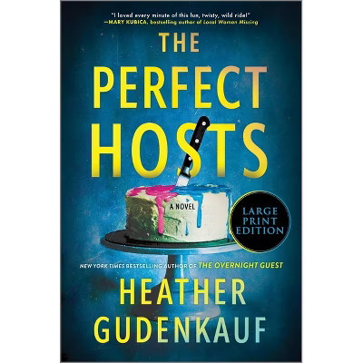 The Perfect Hosts - Large Print by  Heather Gudenkauf (Paperback) | Target