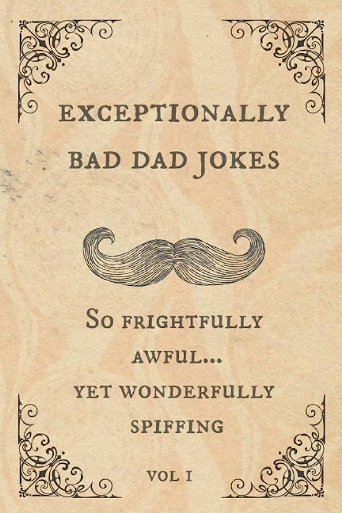 Exceptionally Bad Dad Jokes: So frightfully awful.. yet wonderfully spiffing | Amazon (US)