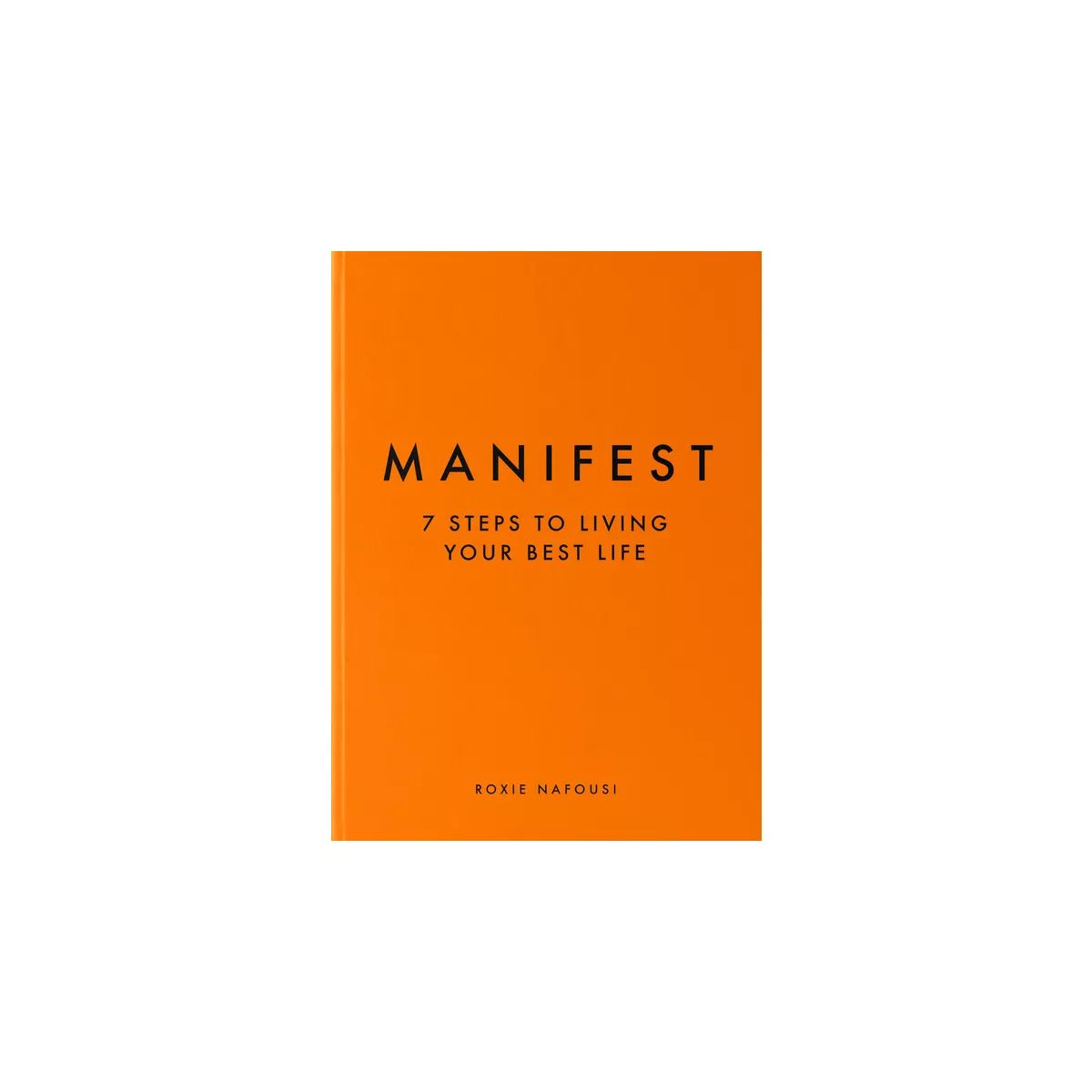 Manifest - by  Roxie Nafousi (Hardcover) | Target