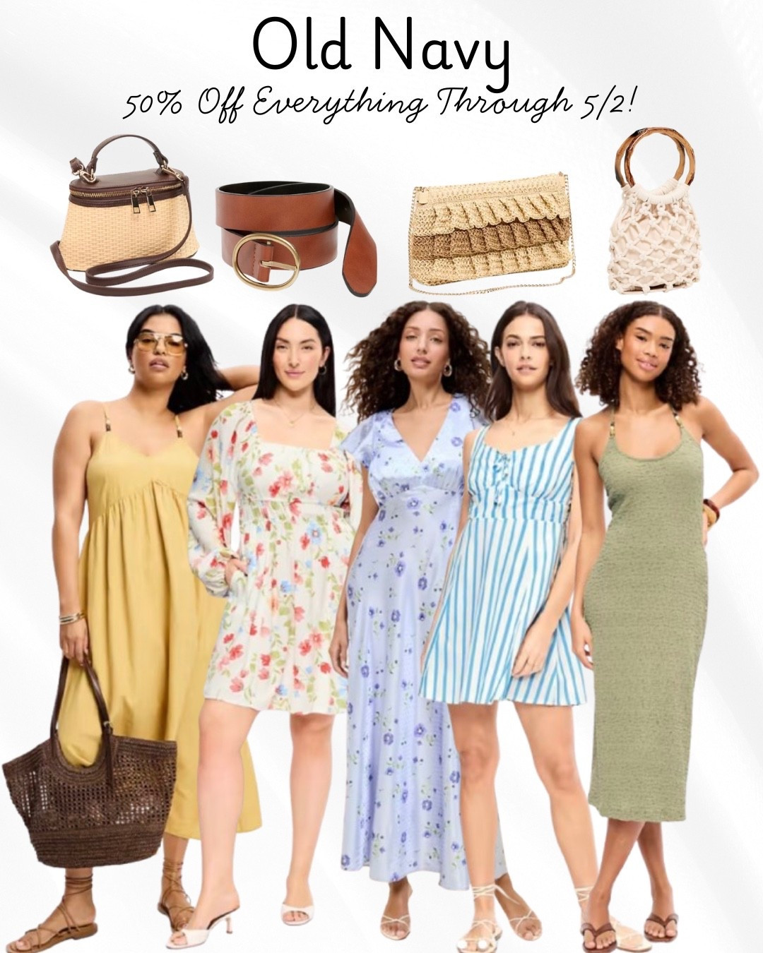 Old Navy - 50% Off Everything Through 5/2!

 LTKSeasonal / ltkmothersday / ltkootd / LTKstyletip / old navy / old navy sale / sale alert / sale / 50% Off sale / old navy dress / spring fashion 2026 / plus size fashion / summer fashion 2026 / spring fashion / summer fashion / summer bags / summer bag / spring bags / spring bag / brown belt / brown leather belt / maxi dress / colorful maxi dress / midi dress / mini dress / yellow maxi dress / long sleeved mini dress / flutter sleeve dress / spring dresses / summer dresses 

#LTKMidsize #LTKPlusSize #LTKSaleAlert