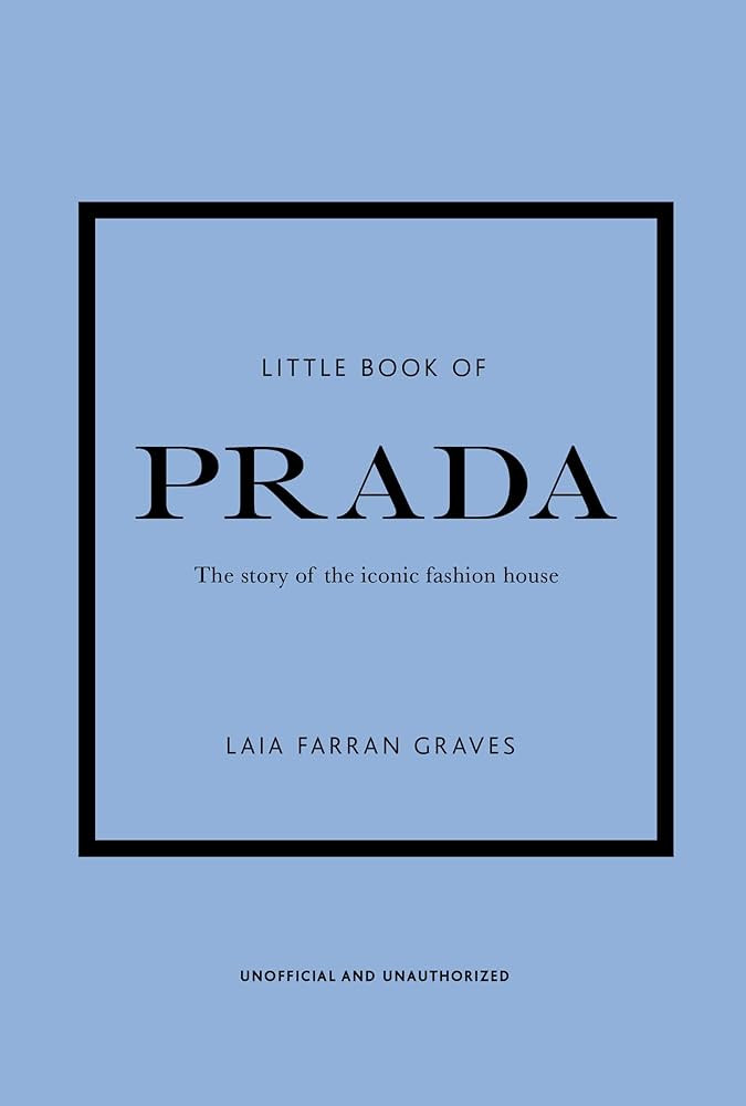 Little Book of Prada: The Story of the Iconic Fashion House (Little Books of Fashion, 6) | Amazon (US)