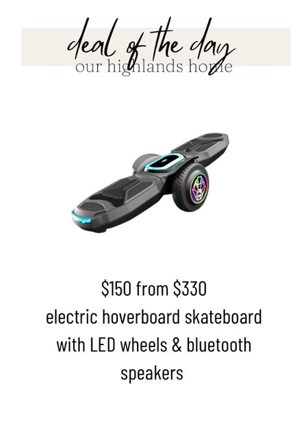 deal of the day hoverboard 

#LTKGiftGuide #LTKkids #LTKsalealert