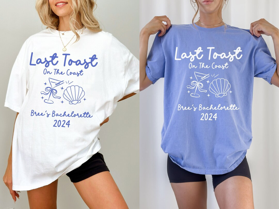 Last Toast On The Coast Shirts Custom Beach Bachelorette Party Shirts Seaside Bachelorette Comfor... | Etsy (US)