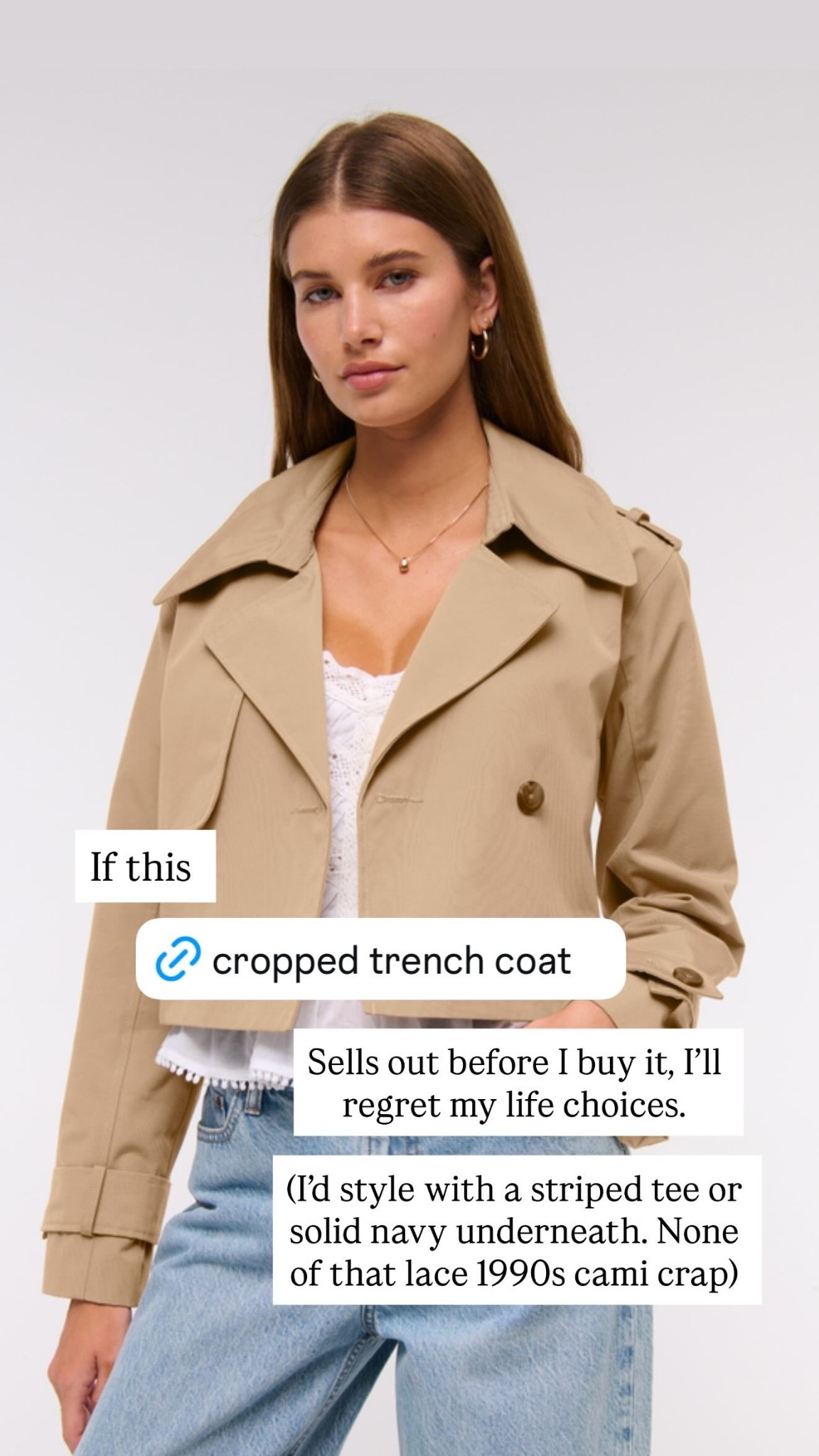If this cropped trench coat sells out before I buy it, I’ll regret my life choices. 
(I’d style with a striped tee or solid navy underneath. None of that lace 1990s cami crap) If this

#LTKStyleTip #LTKSeasonal