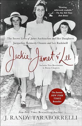 Jackie, Janet & Lee: The Secret Lives of Janet Auchincloss and Her Daughters Jacqueline Kennedy O... | Amazon (US)
