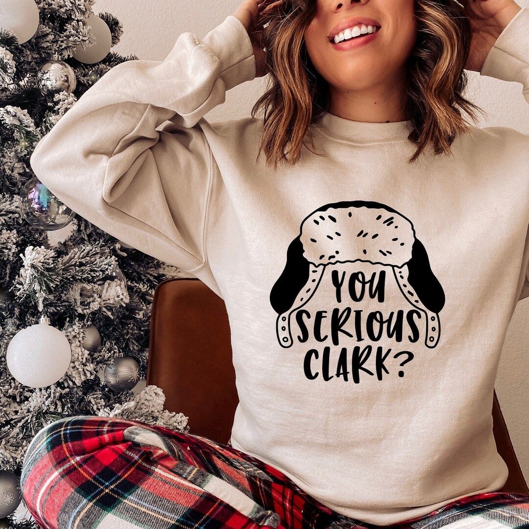 You Serious Clark Sweatshirt Christmas Vacation Sweatshirt - Etsy | Etsy (US)