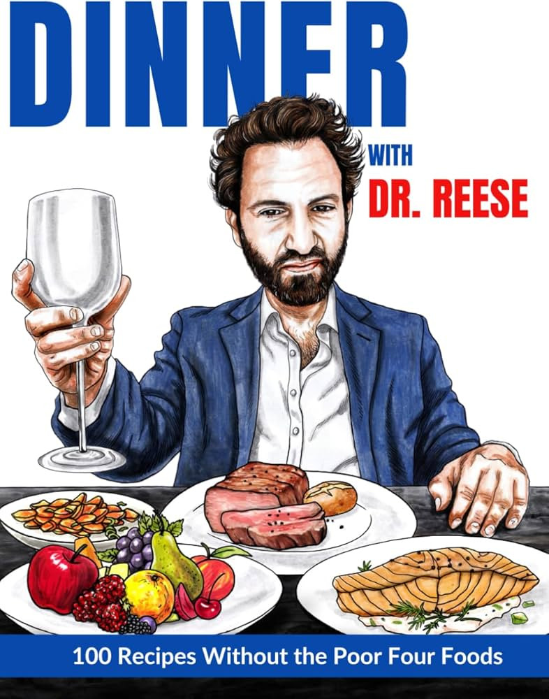 Dinner With Dr. Reese: 100 Recipes Without the Poor Four Foods | Amazon (US)