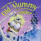 There Was an Old Mummy Who Swallowed a Spider    Hardcover – July 21, 2015 | Amazon (US)