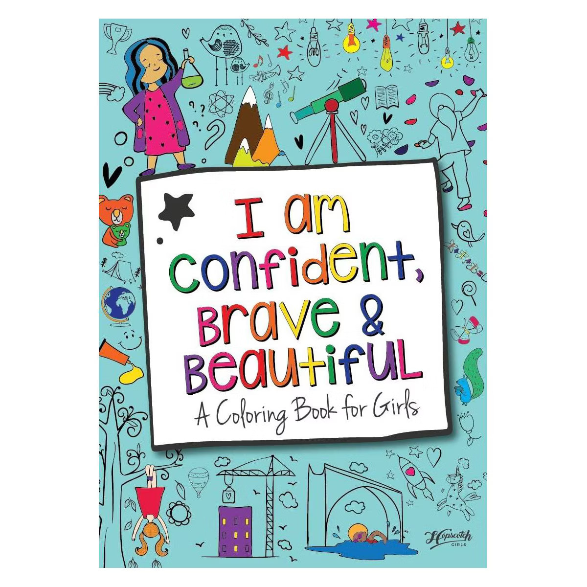 I Am Confident, Brave & Beautiful Coloring Book - Hopscotch Girls: Creative Thinking for Kids, 24... | Target