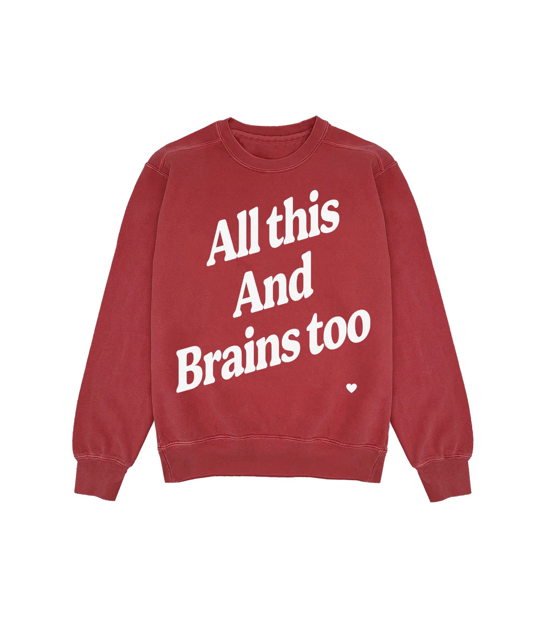 All This And Brains Too Crewneck | Shop Kristin Jones