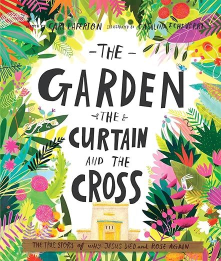 The Garden, the Curtain and the Cross: The true story of why Jesus died and rose again (Perfect f... | Amazon (US)
