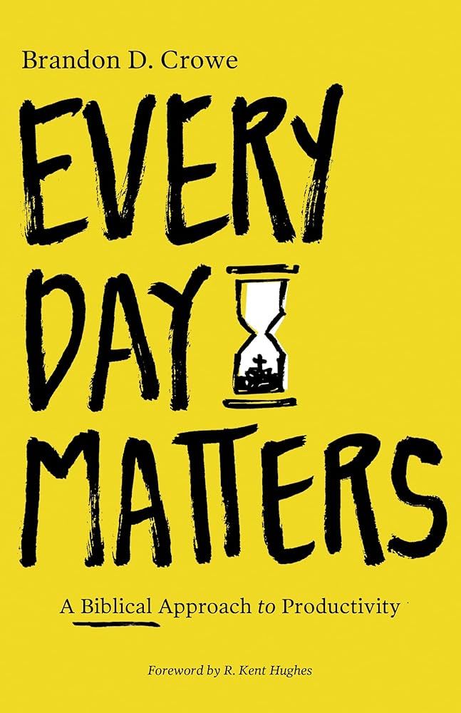 Every Day Matters: A Biblical Approach to Productivity | Amazon (US)