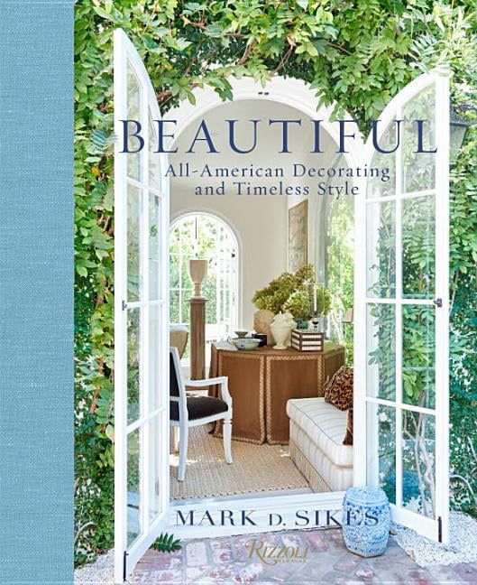 Beautiful : All-American Decorating and Timeless Style (Hardcover) | Walmart (US)