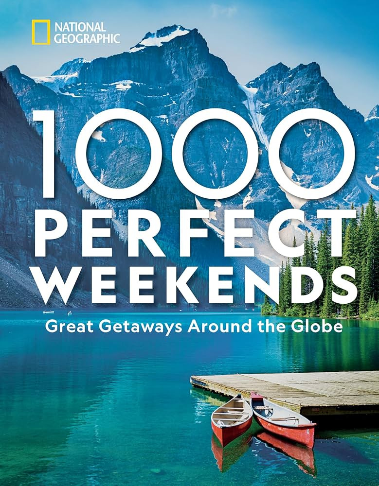 1,000 Perfect Weekends: Great Getaways Around the Globe | Amazon (US)