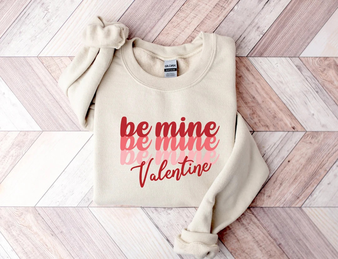 Be Mine Sweatshirt Valentines Sweater Valentine's Day - Etsy | Etsy (US)