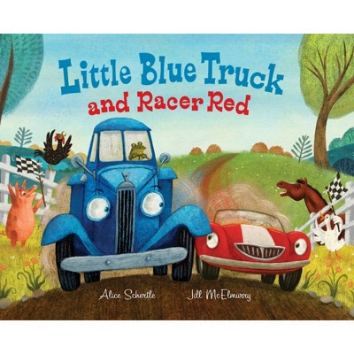 Little Blue Truck and Racer Red - by Alice Schertle (Hardcover) | Target