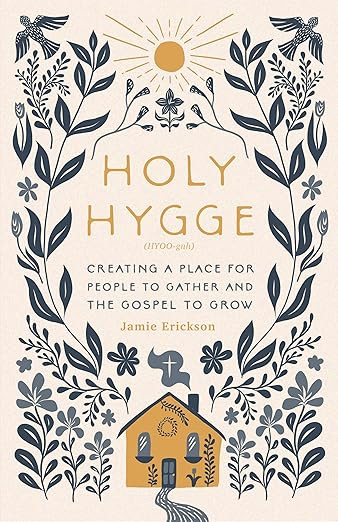 Holy Hygge: Creating a Place for People to Gather and the Gospel to Grow | Amazon (US)