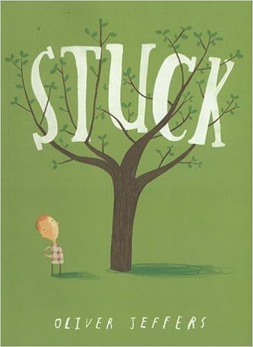 Stuck by Jeffers, Oliver (2012)
      
      
        Paperback | Amazon (US)