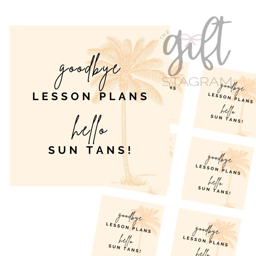 Goodbye Lesson Plans Hello Sun Tans Gift Tag | DIGITAL DOWNLOAD | Teacher Appreciation Gift Tag |... | Etsy (US)