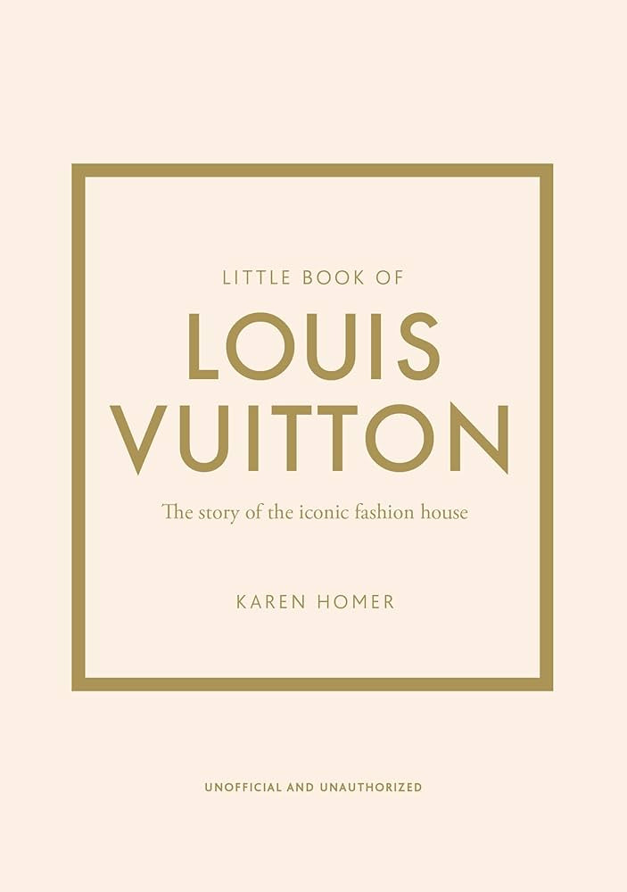 Little Book of Louis Vuitton: The Story of the Iconic Fashion House (Little Books of Fashion, 9) | Amazon (US)