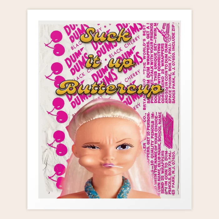 Suck It Up Barbiecup Art Print | Society6