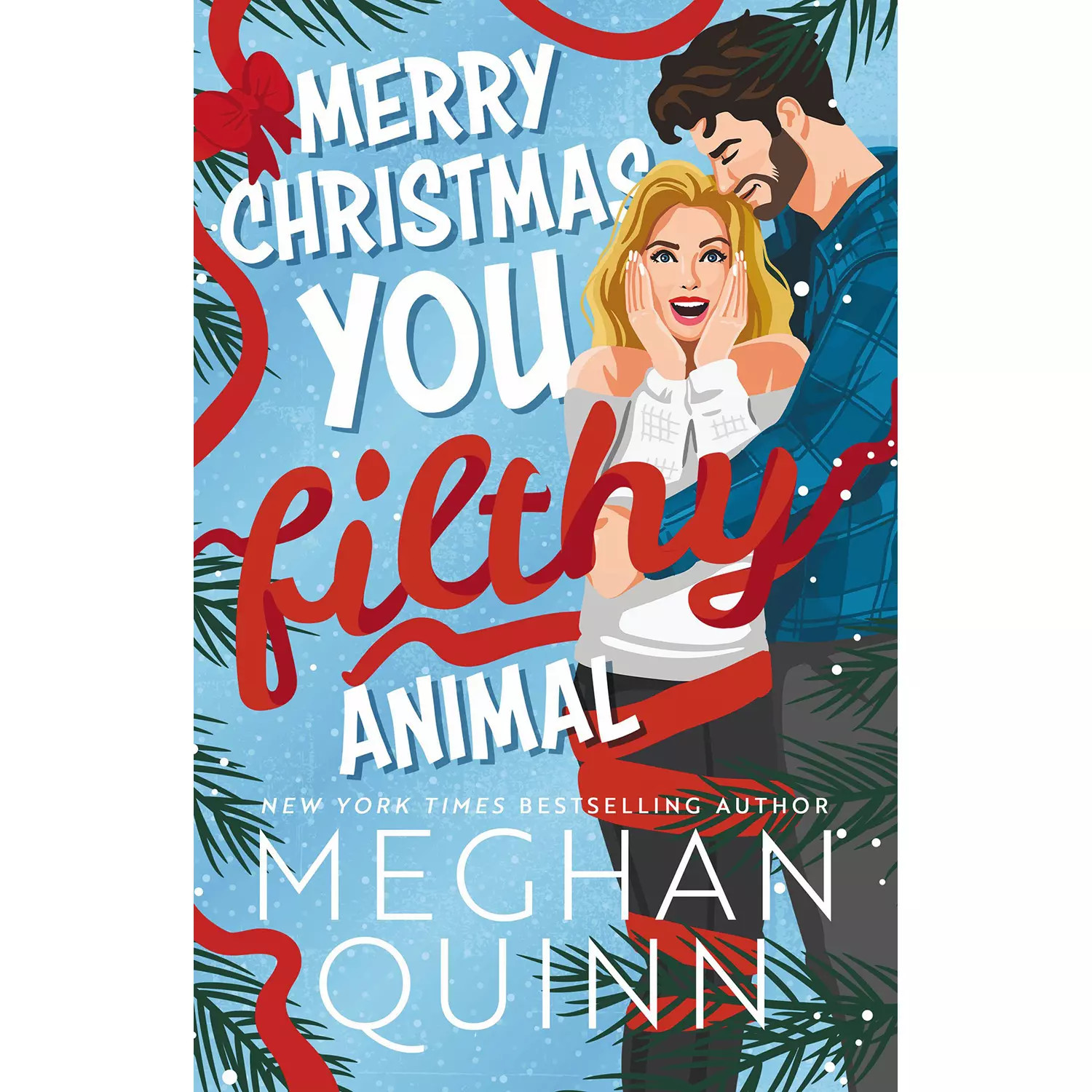 Deluxe Edition - Merry Christmas, You Filthy Animal by Meghan Quinn - Book 2 of 2, Paperback | Sam's Club