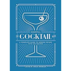 The Essential Cocktail Book: A Complete Guide to Modern Drinks with 150 Recipes     Hardcover –... | Amazon (US)