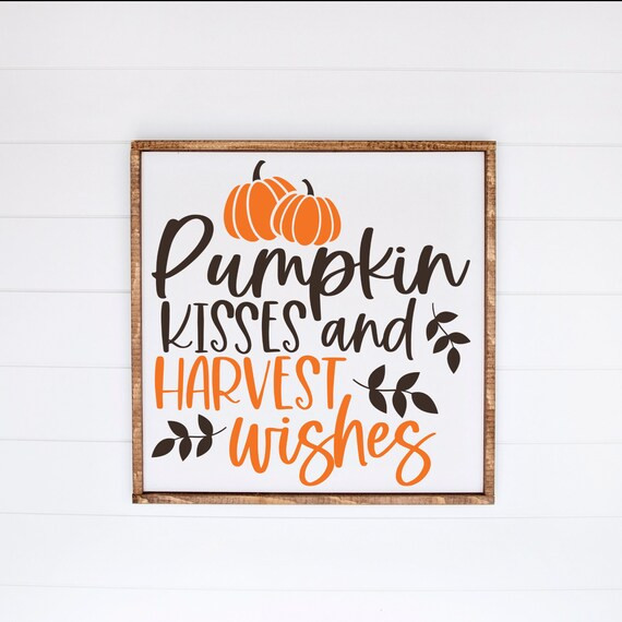 Pumpkin Kisses and Harvest Wishes  Home Decor  Cute Sign  | Etsy | Etsy (US)