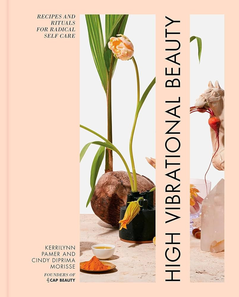 High Vibrational Beauty: Recipes & Rituals for Radical Self Care | Amazon (US)