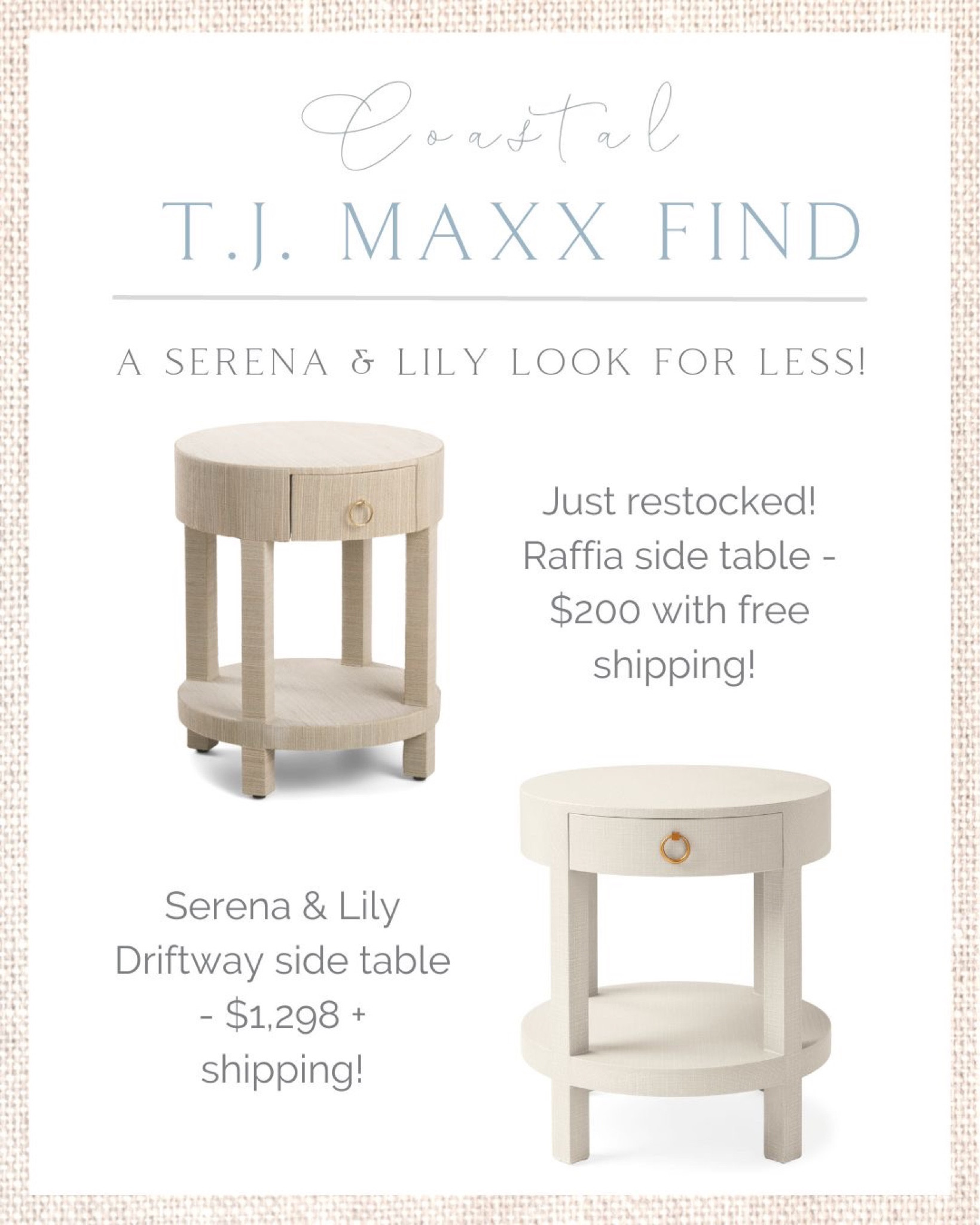Restocked but expect this side table to sell out fast again! Just $200, this is a great alternative to Serena & Lily's Driftway side table, which retails for $1,298! Use code “SHIP89” for free shipping. 
- 
coastal decor, beach house decor, beach decor, beach style, coastal home, coastal home decor, coastal decorating, coastal interiors, coastal house decor, beach style, neutral home decor, neutral home, natural home decor, neutral nightstand, natural nightstand, serena & lily dupe, raffia nightstand, raffia side table, affordable side table, coastal bedroom furniture, coastal side table, coastal nightstand, woven side table, natural nightstand, designer look for less, designer dupe, serena & lily dupe, TJ Maxx home decor, bedroom furniture, living room furniture

#LTKstyletip #LTKhome