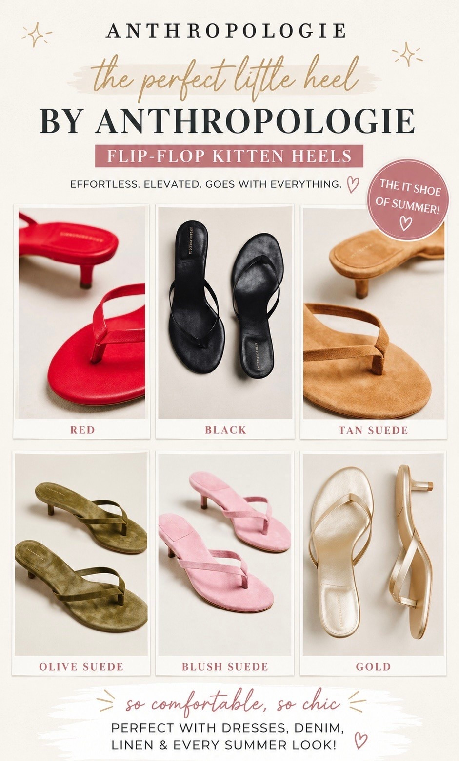 These Anthropologie flip-flop kitten heels have completely stolen my heart. 🤍 They’re definitely a splurge, but they’re one of those timeless pairs you’ll reach for all summer long with dresses, denim, linen pants… literally everything. ✨

If you’re looking to save a little 💸, I also linked an Amazon lookalike that’s giving the same chic vibe for less! Which pair are you choosing? 👀

#LTKShoes #LTKStyle #Anthropologie #SummerShoes #KittenHeels #FlipFlopHeels #SummerStyle

#LTKmomlife #LTKgrwm #LTKootd