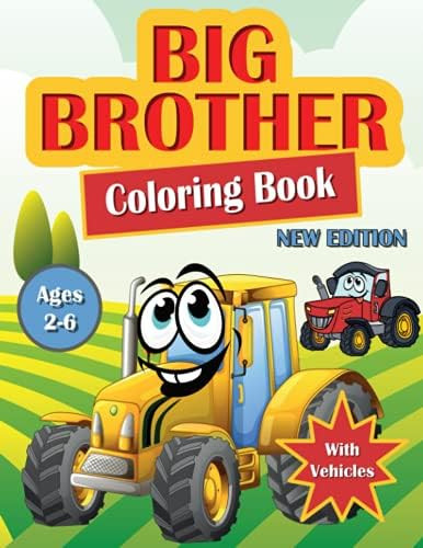 Big Brother Coloring Book: With Vehicles | Colouring Book For Toddlers 2-6 Ages | I Am Going To Be A | Amazon (US)