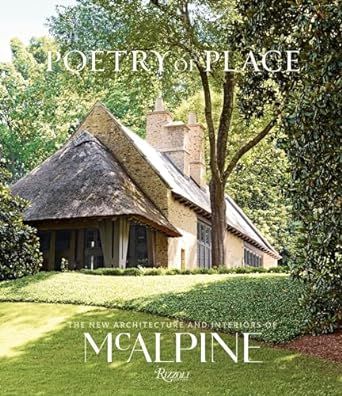 Poetry of Place: The New Architecture and Interiors of McAlpine     Hardcover – Illustrated, Se... | Amazon (US)