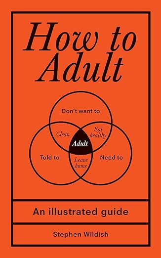 How to Adult: An Illustrated Guide (Hilarious Life Skills Graduation Gift for High School or Coll... | Amazon (US)