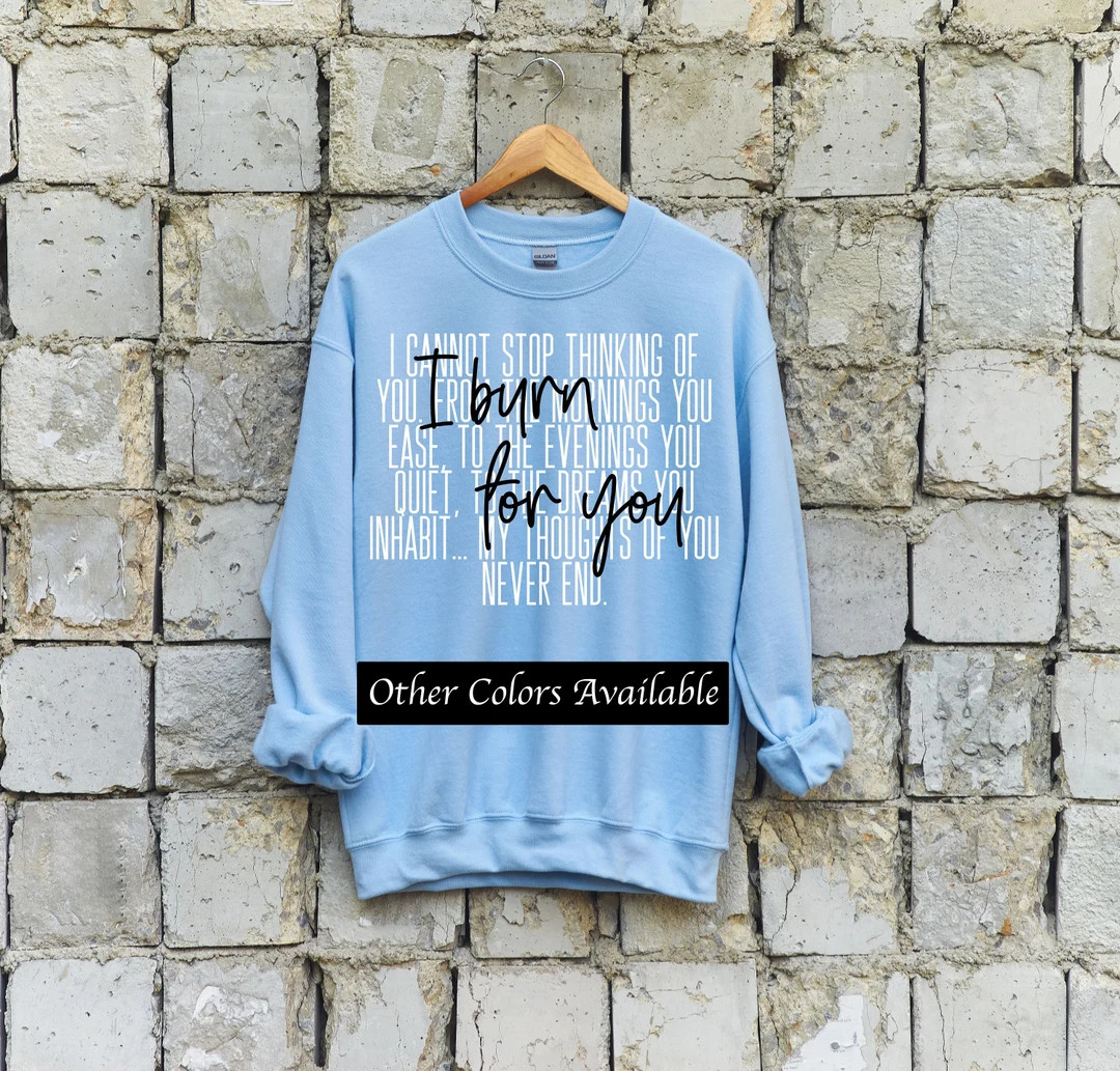 Bridgerton Sweatshirt I Burn for You Simon's Speech Bridgerton Gift for Her Womens Bridgerton Clo... | Etsy (US)