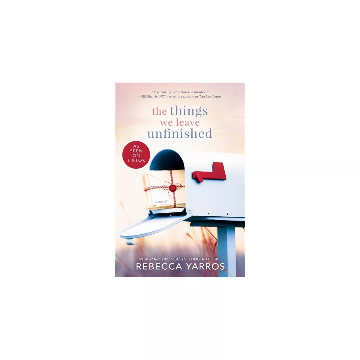 The Things We Leave Unfinished - by  Rebecca Yarros (Paperback) | Target