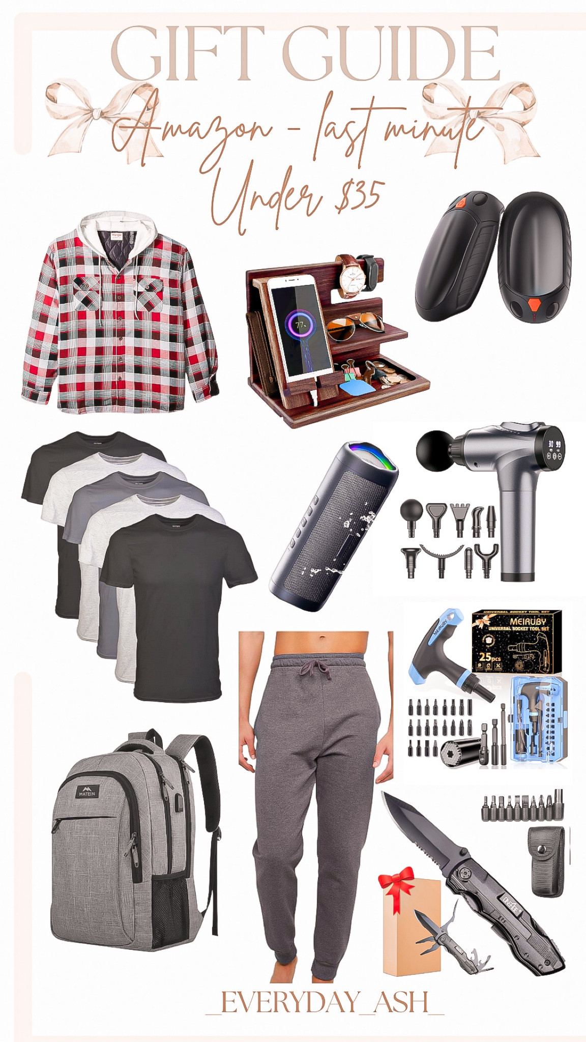 Amazon - last minute gifts 
Under $35

Men’s gifts , gifts for men, men’s fashion, men’s clothes men’s flannel, men’s under shirts, back massager, men’s accessory organizer, hand warmers, men’s stocking stuffers, Bluetooth speaker, men’s universal tool kit, men’s sweatpants, men’s backpack, men’s pocketknife 

#LTKGiftGuide #LTKMens #LTKHoliday