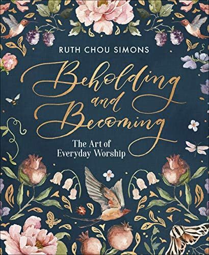 Beholding and Becoming: The Art of Everyday Worship | Amazon (US)