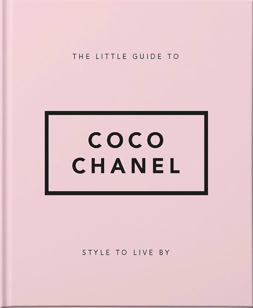The Little Guide to Coco Chanel: Style to Live By (Little Books of Fashion) | Amazon (US)