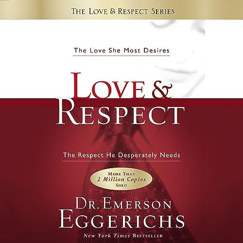 Love and Respect: The Love She Most Desires; the Respect He Desperately Needs | Amazon (US)